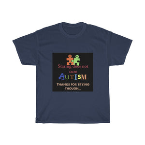 NO STARE AUTISM. Unisex Heavy Cotton Tee